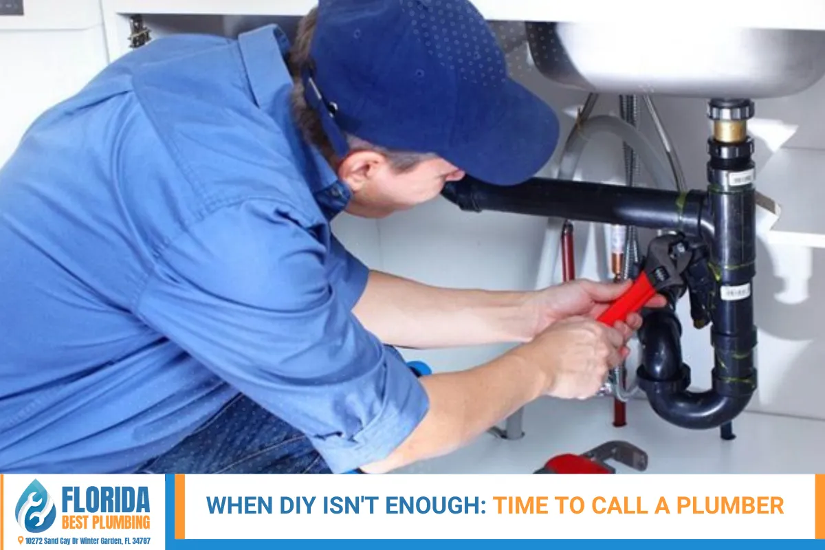 When DIY Isn't Enough: Time to Call a Plumber