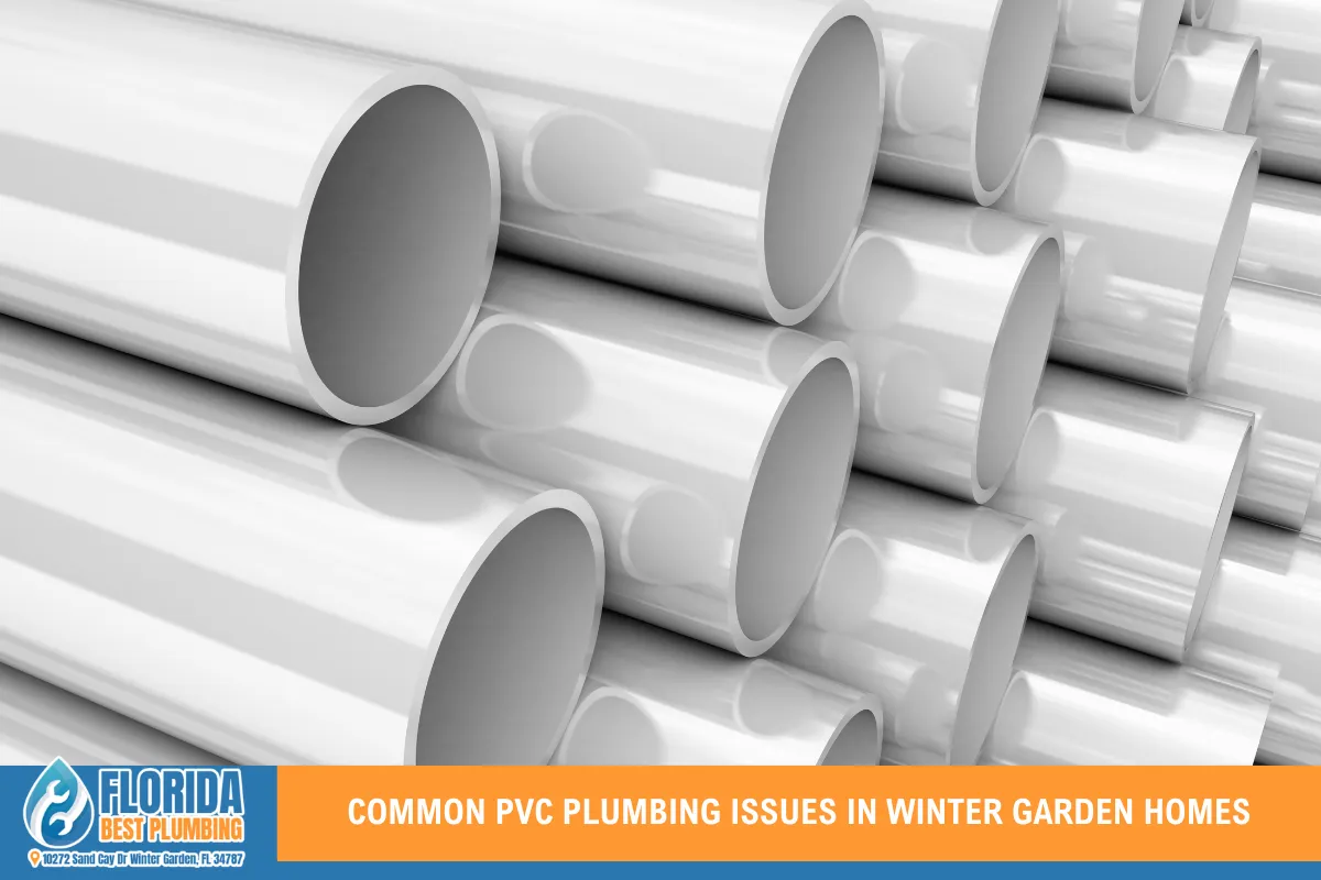 Common PVC Plumbing Issues in Winter Garden Homes