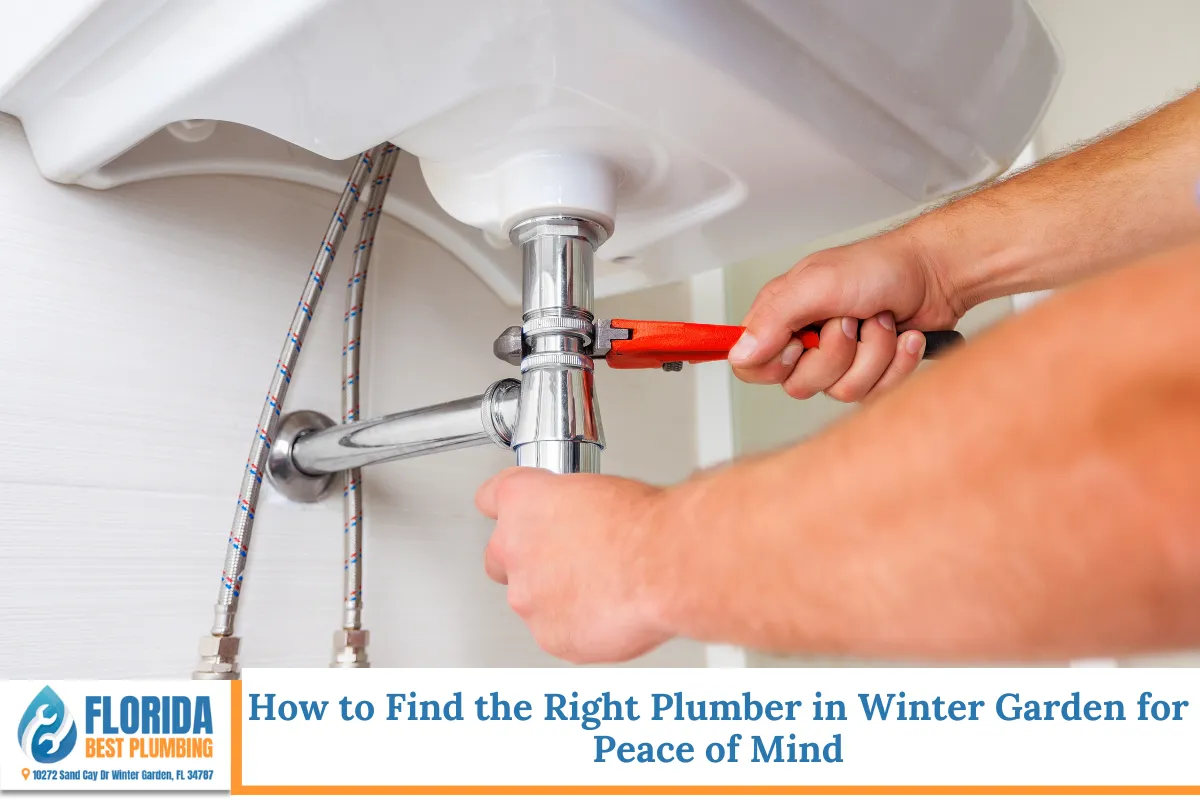 How to Find the Right Plumber in Winter Garden for Peace of Mind